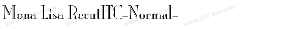 Mona Lisa RecutITC-Normal字体转换